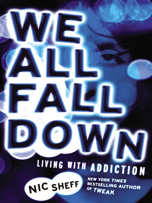 Title details for We All Fall Down by Nic Sheff - Wait list